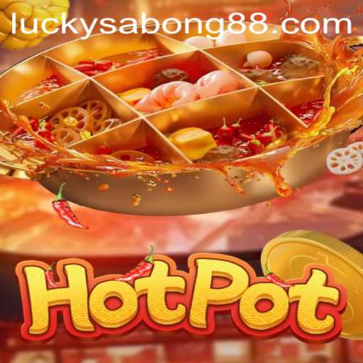 Discovering the Intricacies of Hotpot and the Thrill of Lucky Sabong